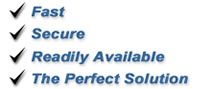 Fast - Secure - Readily Available - The Perfect Solution